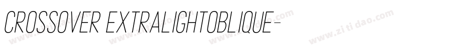 Crossover ExtraLightOblique字体转换